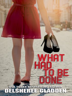 cover image of What Had to Be Done